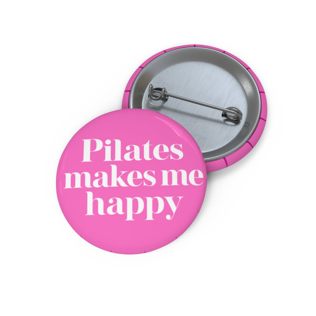 Pilates Makes Me Happy Pink Pin Button — Fitness Lover Badge