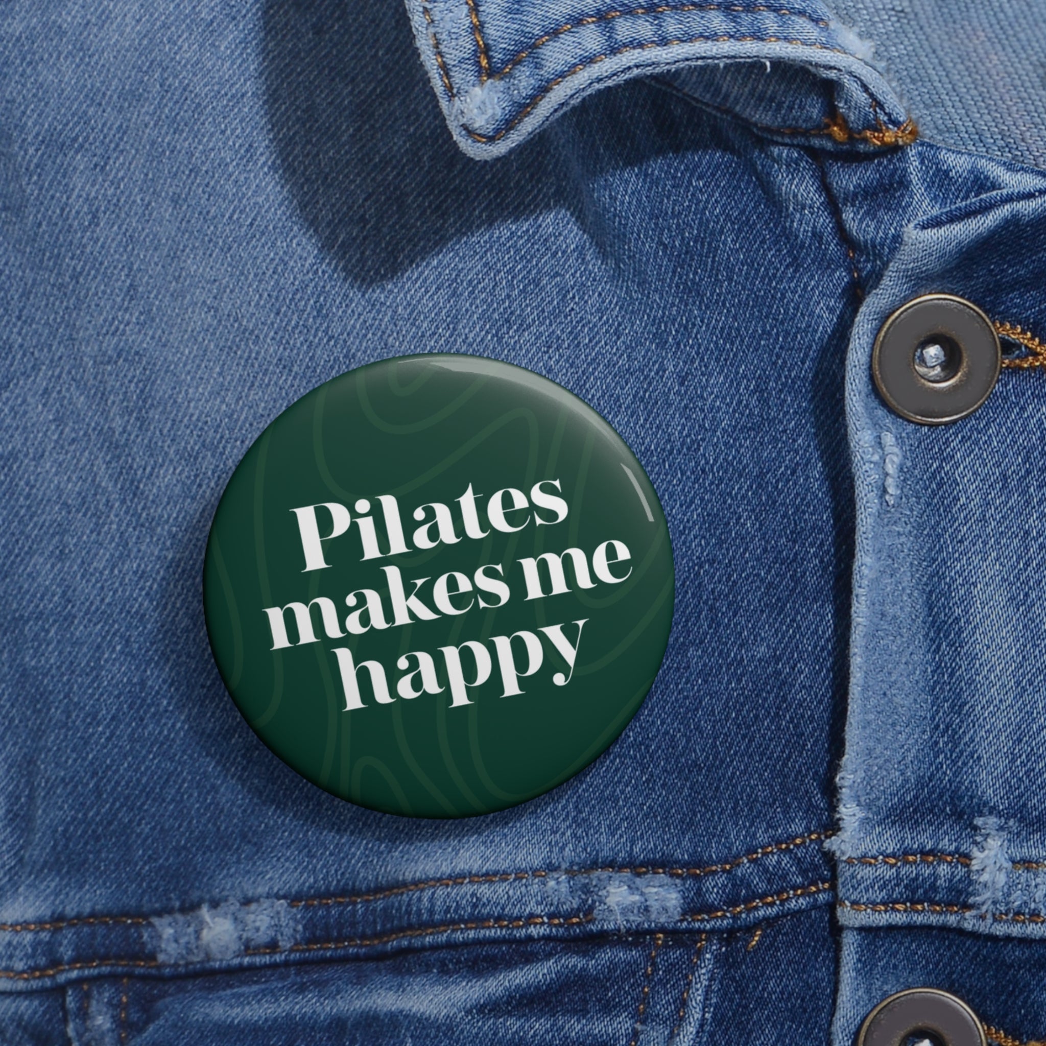 Pilates Makes Me Happy Pin Button — Green Fitness Badge