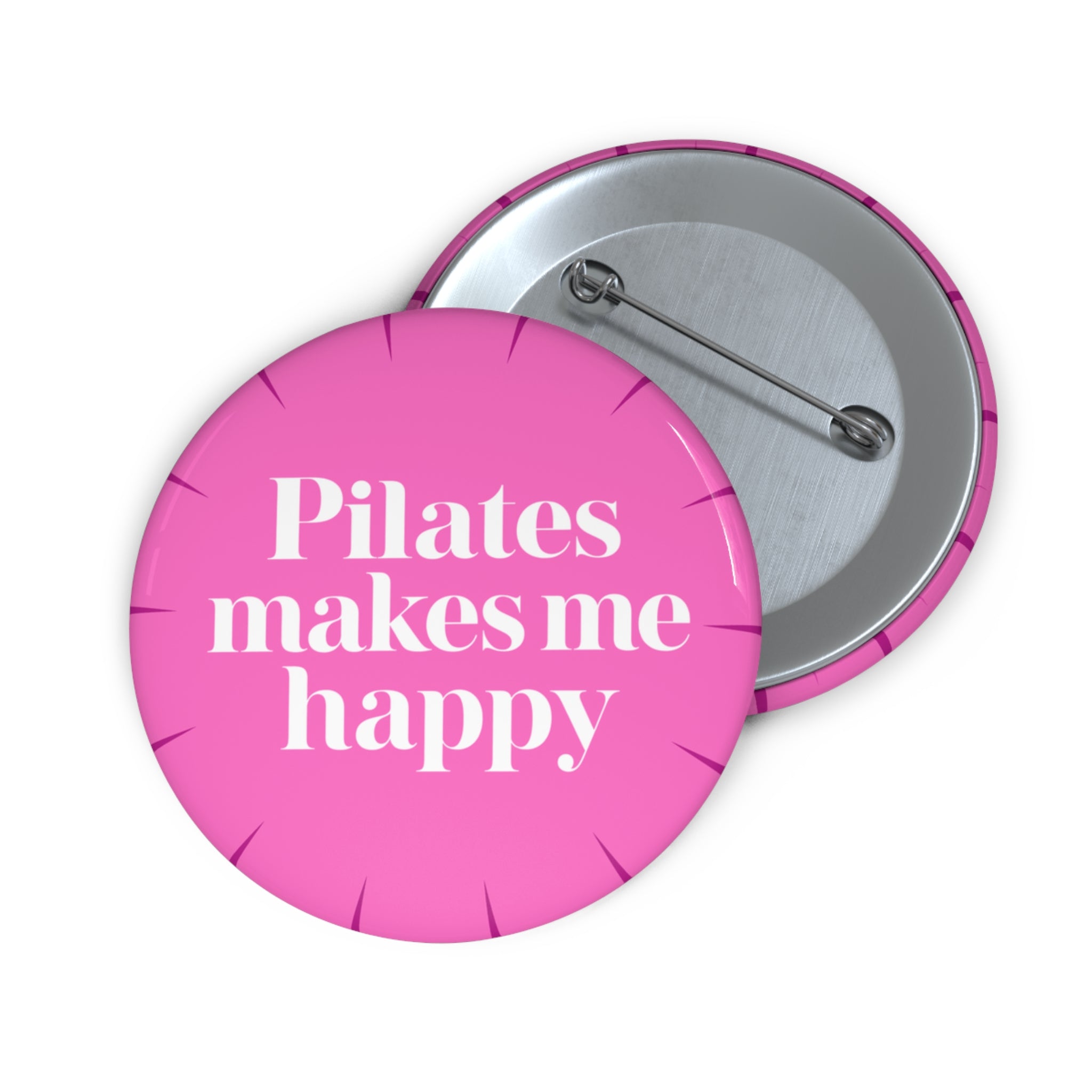 Pilates Makes Me Happy Pink Pin Button — Fitness Lover Badge