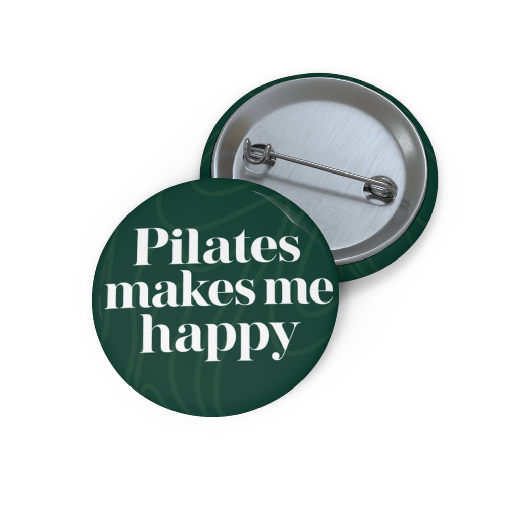 Pilates Makes Me Happy Pin Button — Green Fitness Badge