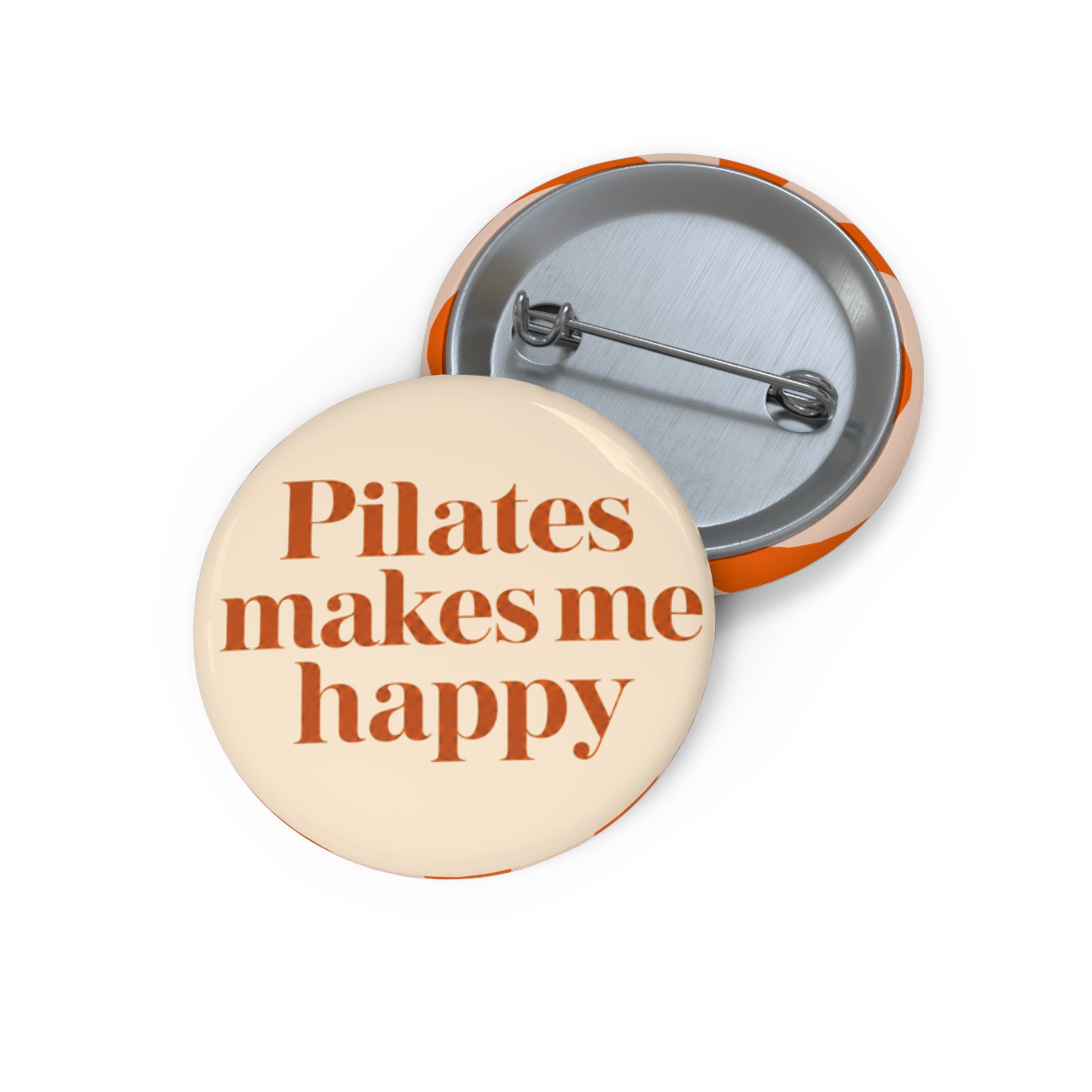Pilates Makes Me Happy Pin Button — Round Fitness Badge